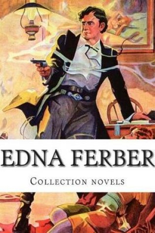 Cover of Edna Ferber, Collection novels