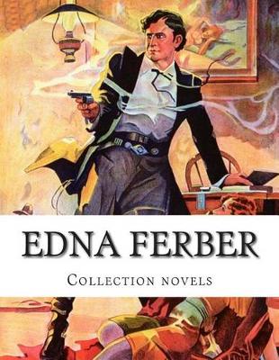 Book cover for Edna Ferber, Collection novels