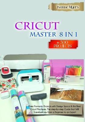 Book cover for CRICUT MASTER 8 in 1