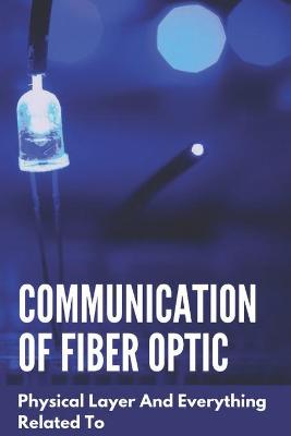 Cover of Communication Of Fiber Optic