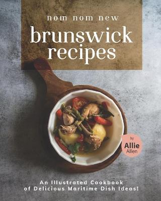 Book cover for Nom Nom New Brunswick Recipes