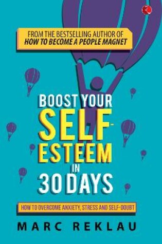 Cover of BOOST YOUR SELF-ESTEEM IN 30 DAYS