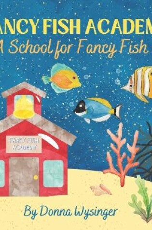 Cover of Fancy Fish Academy