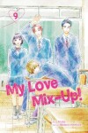 Book cover for My Love Mix-Up!, Vol. 9