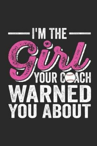 Cover of I'm the Girl Your Coach Warned You about