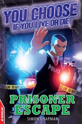 Cover of EDGE: You Choose If You Live or Die: Prisoner Escape