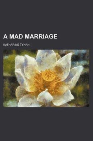 Cover of A Mad Marriage