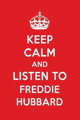 Book cover for Keep Calm and Listen to Freddie Hubbard