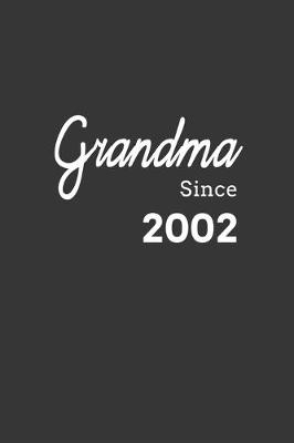 Book cover for Grandma Since 2002 Notebook