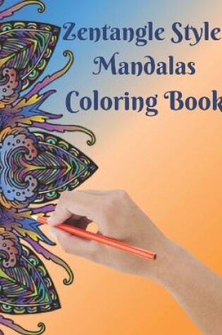 Cover of Zentangle Style Mandalas Coloring Book