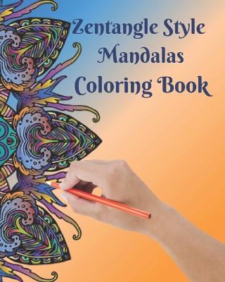 Book cover for Zentangle Style Mandalas Coloring Book