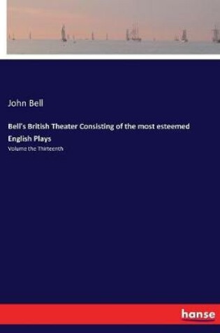 Cover of Bell's British Theater Consisting of the most esteemed English Plays