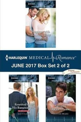Cover of Harlequin Medical Romance June 2017 - Box Set 2 of 2