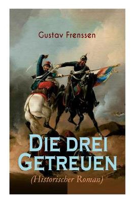 Book cover for Die drei Getreuen (Historischer Roman)