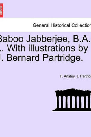 Cover of Baboo Jabberjee, B.A. ... with Illustrations by J. Bernard Partridge.