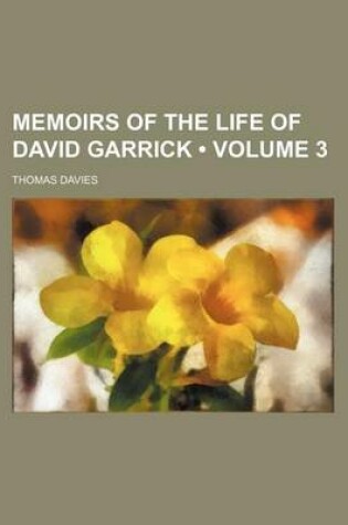 Cover of Memoirs of the Life of David Garrick (Volume 3)