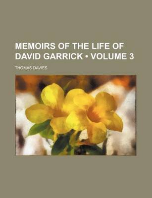 Book cover for Memoirs of the Life of David Garrick (Volume 3)