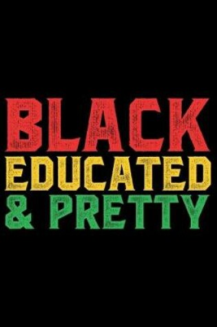 Cover of Black Educated & Pretty