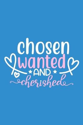 Book cover for Chosen Wanted And Cherished