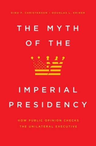 Cover of The Myth of the Imperial Presidency