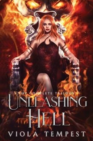 Cover of Unleashing Hell (The Complete Trilogy)