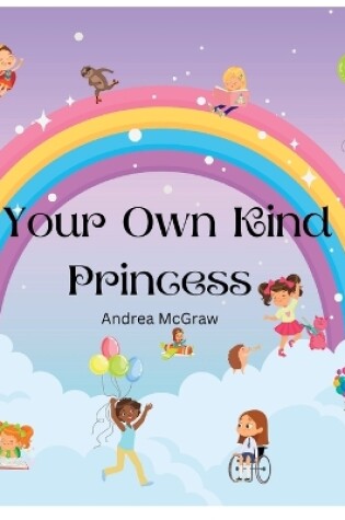 Cover of Be Your Own Kind of Princess