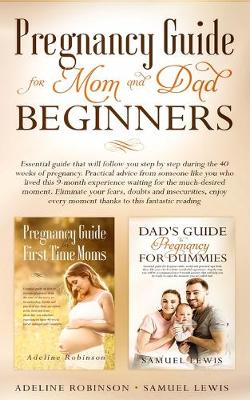 Book cover for Pregnancy guide for mom and dad beginners