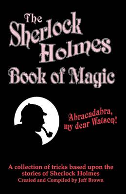 Book cover for The Sherlock Holmes Book of Magic