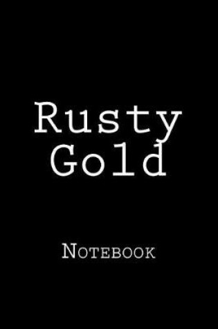 Cover of Rusty Gold