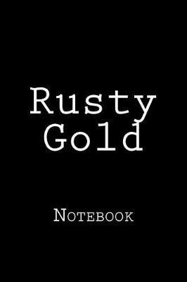 Book cover for Rusty Gold