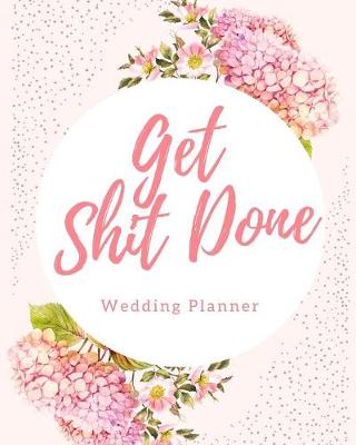 Book cover for Get Shit Done Wedding Planner