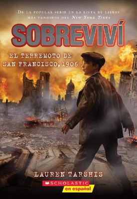 Cover of Sobreviví El Terremoto de San Francisco, 1906 (I Survived the San Francisco Earthquake, 1906)