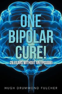 Cover of One Bipolar Cure!