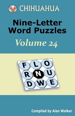 Book cover for Chihuahua Nine-Letter Word Puzzles Volume 24