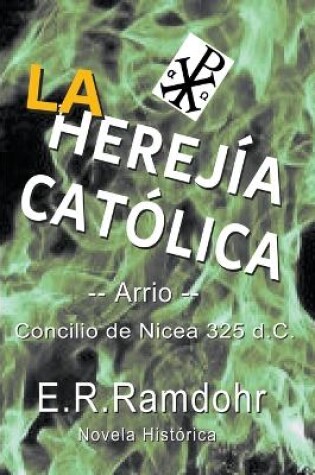 Cover of La Herejía Católica