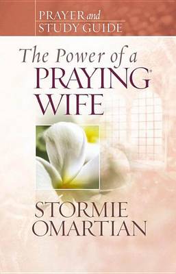 Book cover for The Power of a Praying Wife Prayer and Study Guide