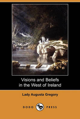 Book cover for Visions and Beliefs in the West of Ireland (Dodo Press)