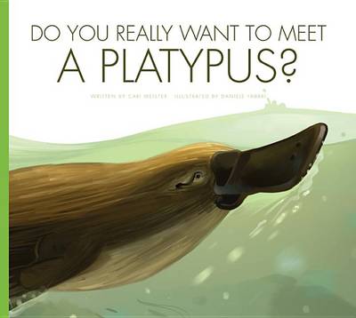 Book cover for Do You Really Want to Meet a Platypus?