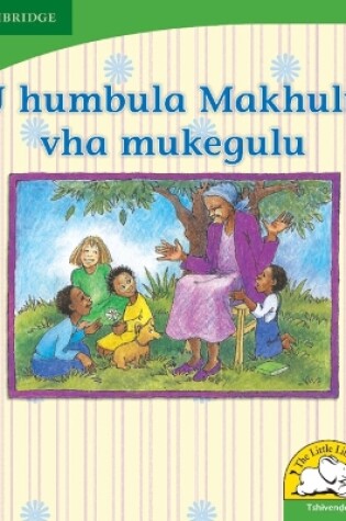 Cover of U humbula Makhulu vha mukegulu (Tshivenda)