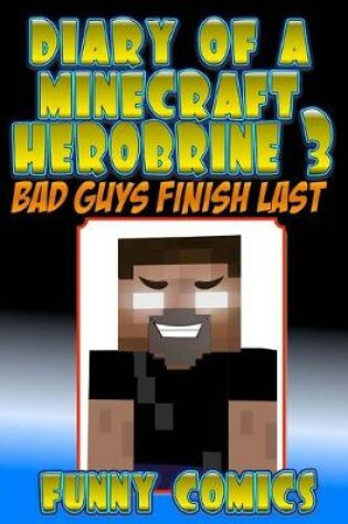 Cover of Diary Of A Minecraft Herobrine