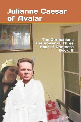 Book cover for The Germanians The Power of Three Hour of Darkness Book