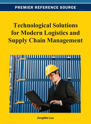 Cover of Technological Solutions for Modern Logistics and Supply Chain Management