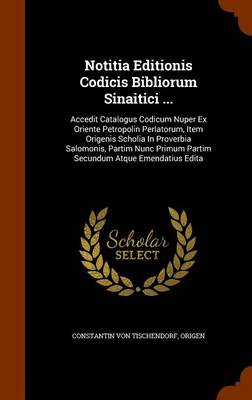 Book cover for Notitia Editionis Codicis Bibliorum Sinaitici ...