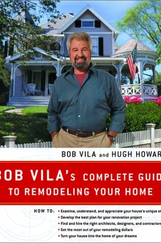 Cover of Bob Vila's Complete Guide to Remodeling Your Home