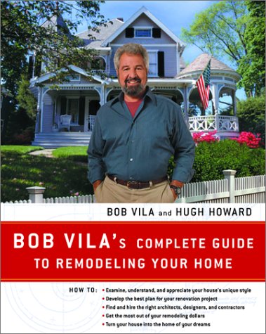 Book cover for Bob Vila's Complete Guide to Remodeling Your Home