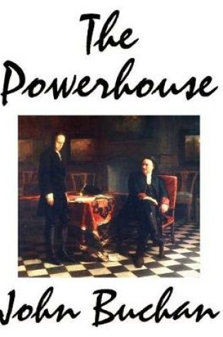 Cover of The Powerhouse by John Buchan, Fiction