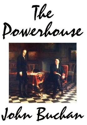 Book cover for The Powerhouse by John Buchan, Fiction