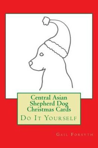 Cover of Central Asian Shepherd Dog Christmas Cards