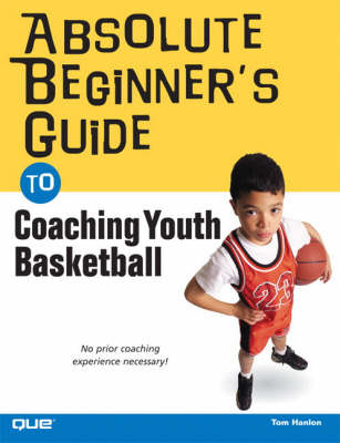 Book cover for Absolute Beginner's Guide to Coaching Youth Basketball