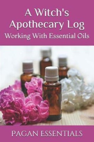 Cover of A Witch's Apothecary Log